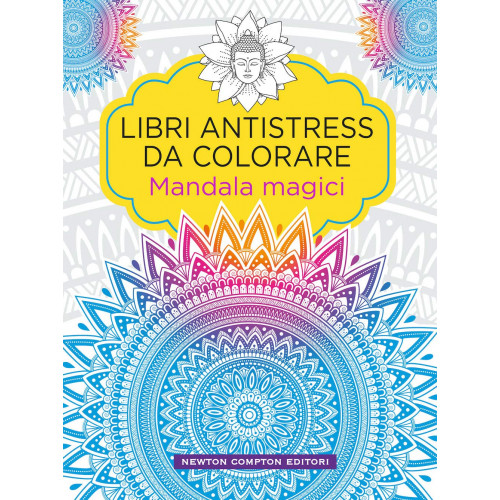 Libro Antistress da Colorare "Mandala Magici" con Disegni Rilassanti e Copertina Rigida - Newton Compton Editori (Idea Regalo)