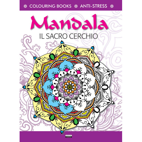 Libro Antistress da Colorare "Mandala - Il Sacro Cerchio" con Disegni Rilassanti e Copertina Flessibile, Crescere Edizioni