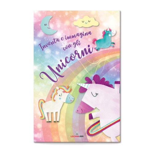 Inventa e Immagina con gli Unicorni, Libro Gioco della Lisciani Libri per Bambini e Bambine dai 5 Anni in Su